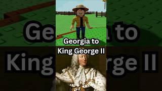GEORGIA (GAG) TO KING GEORGE II - Six Degrees of seperation (ROBLOX EDITION)