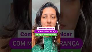Inglês para o Trabalho - Como se comunicar com mais segurança em inglês no seu trabalho
