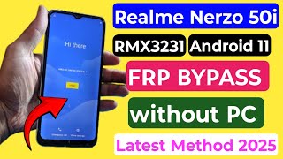 Realme Nerzo 50i (RMX3231) :- FRP Bypass || Android 11 || Without Pc || New Method 2025