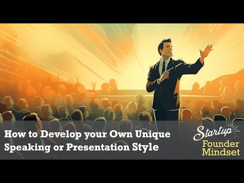 How to develop your own unique style of public speaking or presenting #presenting #pitching