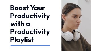 Boost Your Productivity with a Productivity Playlist #productivity  #montyexcel
