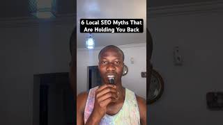 6 Local SEO Myths That Are Holding You Back