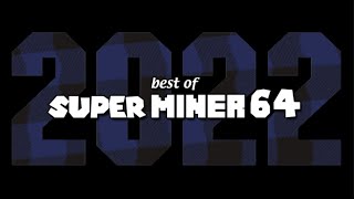 BEST OF SUPERMINER 2022 (plus a lot MORE!!)