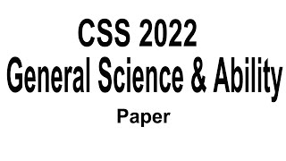 General Science And Ability CSS Paper 2022