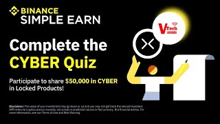 Binance CYBER Quiz Answers | Binance Simple Earn | Voice Tech Mosharef