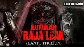 FULL VERSION KUTUKAN RAJA LEAK - HANTU 1 TRILIUN