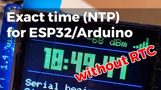 Exact time (NTP) for your ESP/Arduino without RTC module