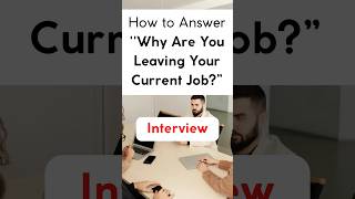 “Why are you leaving your current job?” #shorts #jobinterviewquestions