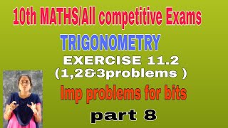 CLASS 10 MATHS /competitive exams/TRIGONOMETRY/EXERCISE11.2(1,2&3problems)part 8.