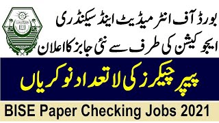 BISE Jobs 2021 | Board Of Intermediate & Secondary Education BISE Paper Checking Jobs 2021
