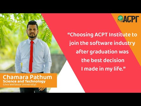 Choosing ACPT institute to join the software industry after graduation was the best decision I get.