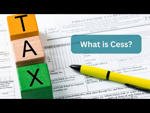 Understanding Cess in India: Types, Purposes, and Key Insights