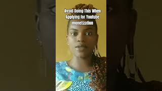 Avoid Doing This When Applying for Youtube monetization#youtubemonetization #adsense #youtuber