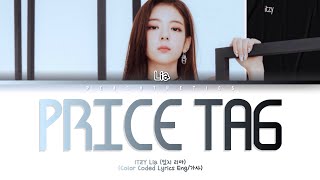 ITZY Lia (있지 리아) - Price Tag (Cover) (Color Coded Lyrics Eng/가사)