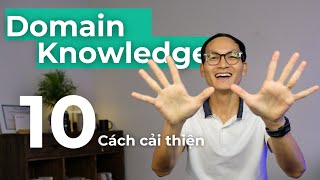 Ngô Vinh Data | 10 cách cải thiện Domain Knowledge nhanh nhất và hiệu quả nhất!