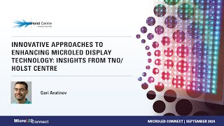 Holst Centre | Innovative Approaches to Enhancing MicroLED Display Technology