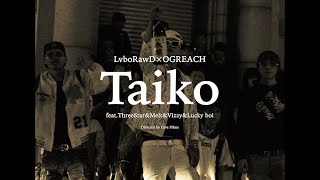 Taiko 《Lvbo RawD×OG REACH 》（feat.Three Star & Melt & Vizzy & Lucky Boi）