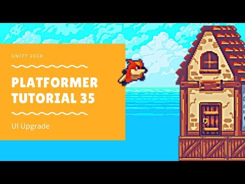 Unity 2018 - Platformer Tutorial 35: Requested GUI Upgrade