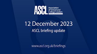 ASCL weekly briefing | 12 December 2023