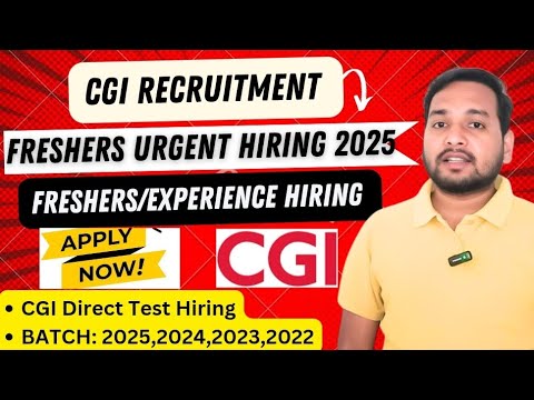 CGI OFFICIAL HIRING ANNOUNCED 2025 | OFF CAMPUS | DIRECT HIRING | FRESHER RECRUITMENT DRIVE, TEST