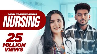 Nursing (Official Music Video) Sabba Ft. Gurlez Akhtar | Desi Crew | Song 2024 | One Take Worldwide