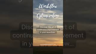 Discover the art of continuous improvement in your workflow #shorts #productivitytips
