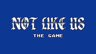 Tv Off - Not Like Us: The Game