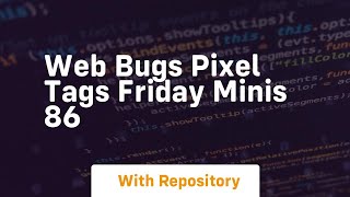 Web bugs pixel tags friday minis 86