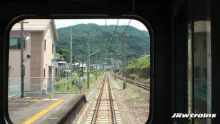 113系ｶﾌｪ色 350M 前面展望4 紀勢本線 箕島⇒加茂郷