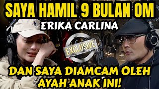 ERIKA CARLINA, YA SAYA HAMIL 9 BULAN DAN SAYA DIANCAM, MAAFKAN SAYA SEMUANYA...