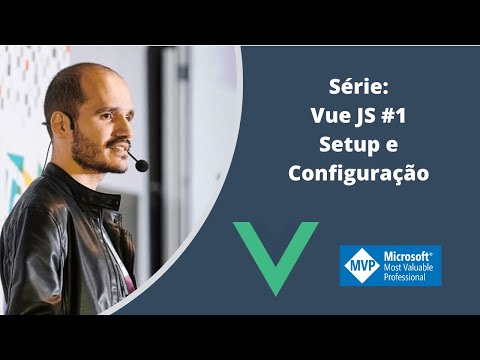 Série: Vue JS #1 - Setup e configuração