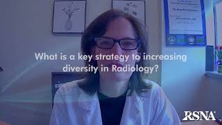 Strategies to Increase Diversity in Radiology