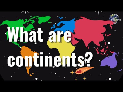 What are continents? | Continents of the world