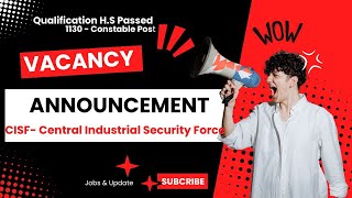 Vacancy - Constable - 1130 Posts -  Central Industrial Security Force (CISF)  - Online Application