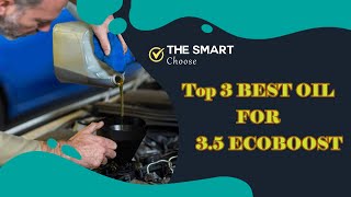 Best Oil for 3.5 Ecoboost | Know the Best Oil for Your Ford