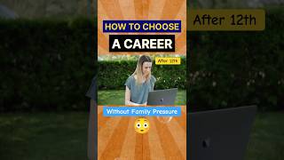 HOW TO CHOOSE CAREER AFTER 12th #careerafter12 #careeradvice #ytshorts