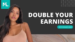 Double Your Earnings with MagicLinks