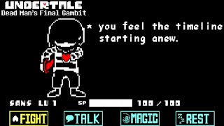 Undertale Sans fight but you play as SANS (Dead Man's Final Gambit)
