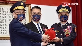 卸、新任警署長交接  徐國勇肯定陳家欽對治安的重大貢獻
