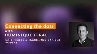 Dominique Feral, Chief Sales & Marketing Officer @ Wyplay on AndroidTV, RDK, SVOD players, Voice, UX