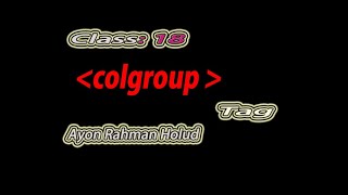 colgroup tag - html5 tutorial in bangla - english- Class - 18
