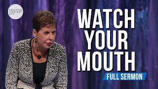 Watch Your Mouth-FULL SERMON | Joyce Meyer