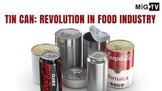 Tin Can: Revolution in food industry