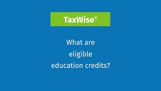 Tax Help with TaxWise - Education Credits