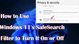 How to Use Windows 11's SafeSearch Filter to Turn It On or Off