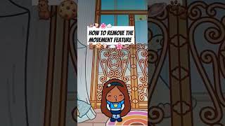 How to remove the movement feature🪐🌸☁#tocaadventure #educationalgames #tocagirlz #tocaboca #tocalife