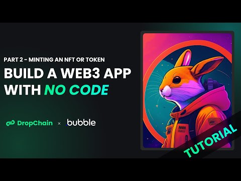 Mint a Token or NFT - Build a No-Code Web3 App with Bubble x DropChain |  Part 2