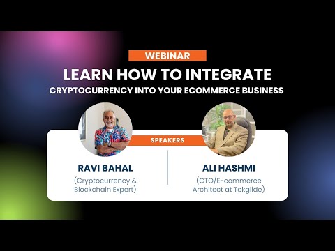 Tekglide x Ravi Bahal: Cryptocurrency Predictions & eCommerce Webinar