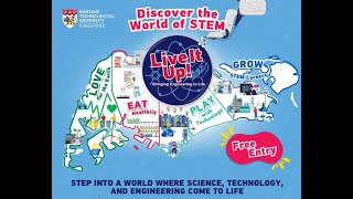 NTU Live It Up! Bringing Engineering to Life.