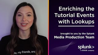 How to Enrich the Splunk Tutorial Events using Lookups